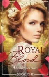Royal Blood (Book I)👸by🤴 4evahannah